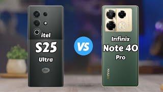 itel S25 Ultra vs Infinix Note 40 Pro