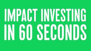 Impact Investing in 60 seconds - Triodos Bank (full)