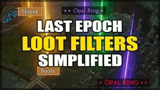 LAST EPOCH: Let Me Make Loot Filters Real Simple for You - Doing the Bare Minimum for a Good Filter