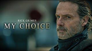 Rick Grimes || My Choice