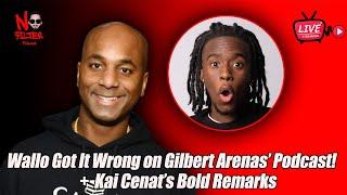 Wallo Got It Wrong on Gilbert Arenas’ Podcast! + Kai Cenat’s Bold Remarks