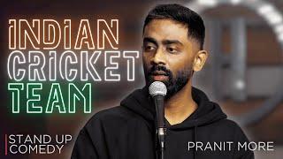 Indian Cricket Team | Pranit More | Stand Up Comedy