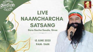 15 June 2025 | Live Naamcharcha Satsang | Dera Sacha Sauda | Sirsa