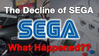 The Decline of Sega...What Happened?