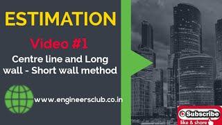 Estimation (Centre Line & Long wall- Short wall method)