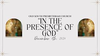 303 (Dec 8, 2024) "In the Presence of God"