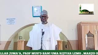 KHUDUBAR SALLAR JUMA'A ||PROF MUH'D SANI RIJIYAR LEMO||