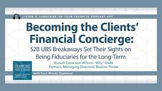 Becoming the Clients’ Financial Concierge: $2B UBS Breakaways Set Their Sights on Being Fiduciaries