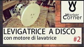 Levigatrice a disco fai da te #2