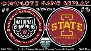 #4 South Carolina Gamecock Women's Basketball vs #15 Iowa State Cyclones WBB - 11/28/24  (FULL GAME)