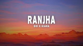 Ranjha - Sid x Kiara Version (Lyrics) | B Praak, Jasleen Royal