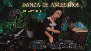 DELADY • 'Danza de Ancestros' Organic Downtempo Techno | Folktronica | Tribal | Live Instruments