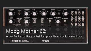 Moog Mother 32: Perfect for starting your modular journey.  (8 mins talking, 14 mins of sound demos)