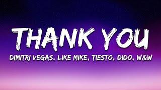 Dimitri Vegas & Like Mike & Tiësto & Dido & W&W - Thank You (Not So Bad) [Extended Mix] Lyrics