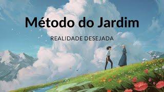 Meditação para Realidade Desejada com Método do Jardim
