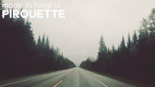 Made in Heights | "Pirouette"