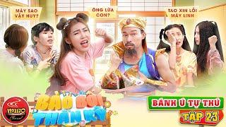 Bánh Ú Tự Thú | Tập 23 | BẢO BỐI THẦN KỲ | Phim Hài Ghiền Mì Gõ