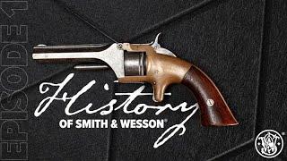 The History of Smith & Wesson® | Episode 1