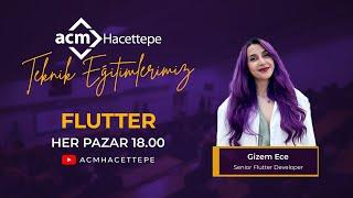 ACM Hacettepe - Flutter Dersleri - 1  (w/ Gizem Ece Çetin)