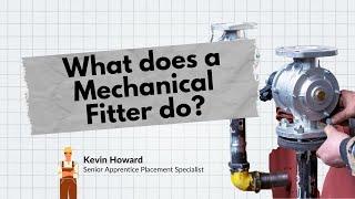 What does a Mechanical Fitter do?