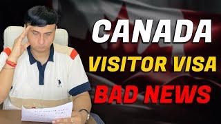 Canada Visitor Visa Bad News | Latest Updates 2024