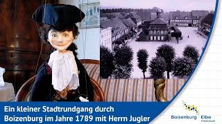 Ein kleiner Stadtrundgang durch Boizenburg/Elbe im Jahre 1789 mit Herrn Jugler