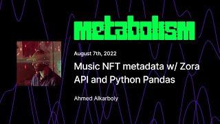 Music NFT metadata w/ Zora API and Python Pandas - Ahmed Alkarboly