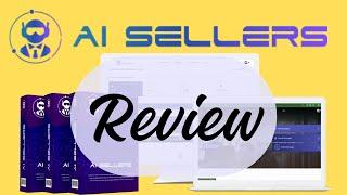 AI Sellers Review| Last Chance To Get The Bundle Deal At A One-Time Price