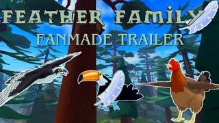 Feather Family FANMADE TRAILER! 🪶