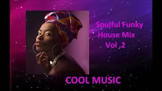 Soulful Funky House Mix' VOL  2