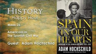 History Happy Hour Episode 26:  Americans in The Spanish Civil War