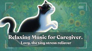 Lovi, The Tiny Stress Reliever | Relaxing Music for Caregivers