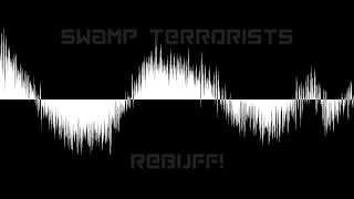 Swamp Terrorists - Rebuff!