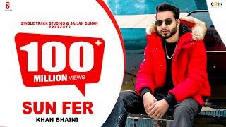 New Punjabi Songs 2021 | Sun Fer | Khan Bhaini (Official Video)  Latest Punjabi Songs 2021