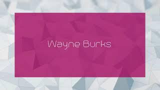 Wayne Burks - appearance