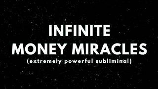 Infinite Money Miracles  {extremely powerful subliminal}