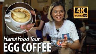 Hanoi Food Tour | ORIGINAL EGG COFFEE - Special coffee of the world!!