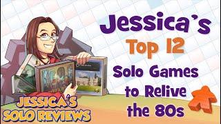 Jessica's Top 12 Solo Games to Relive the 80s