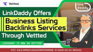 LinkDaddy Offers Business Listing Backlinks Services Through Vettted