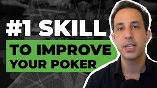 The #1 Skill to Improve Your Poker Strategy