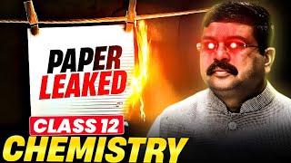 Class 12 *Watch before DELETED*️ Chemistry PAPER LEAKED