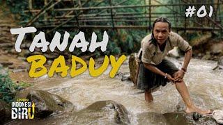 TANAH BADUY - Ekspedisi Indonesia Biru #01