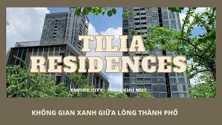 TILIA RESIDENCES NƠI ĐÁNG SỐNG l EMPIRE CITY l ChanMi