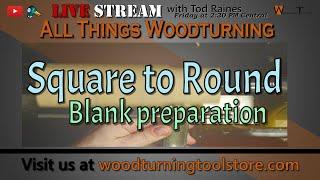 All Things Woodturning - Blank Preparation