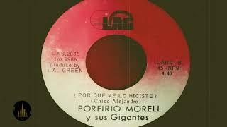 " Porque Me Lo Hiciste " Porfirio Morell & Su Orquesta / Año: 1986 (Autor: Chico Alejandro)