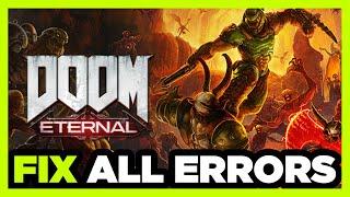 FIX Doom Eternal Crashing, Not Launching, Freezing, Stuck, Black Screen & Errors