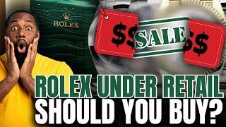 Is Buying a Rolex Under Retail Price a Good Idea?