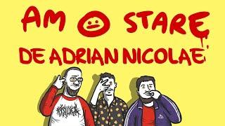 AM O STARE: de Adrian Nicolae