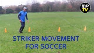 MPTV - Striker movement for soccer (The Soccer Mentor)