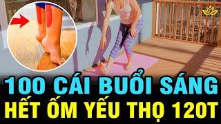 BÀI DƯỠNG SINH MỚI: SÁNG TỐI 100 CÁI ỐM YẾU CỠ NÀO CŨNG HẾT: ĂN NGON NGỦ YÊN KHỎE THỌ QUA 100T